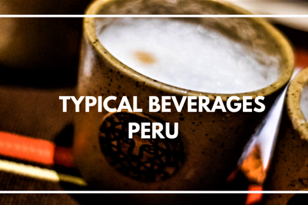 Popular Drinks in Peru