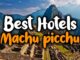 Best hotels in Machu Picchu
