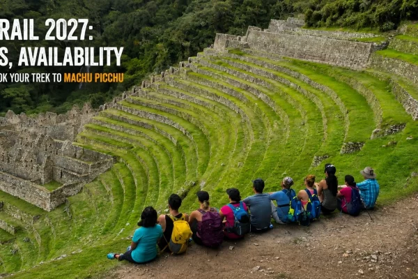 Inca Trail 2027: Permits, Availability and How to Book Your Trek to Machu Picchu